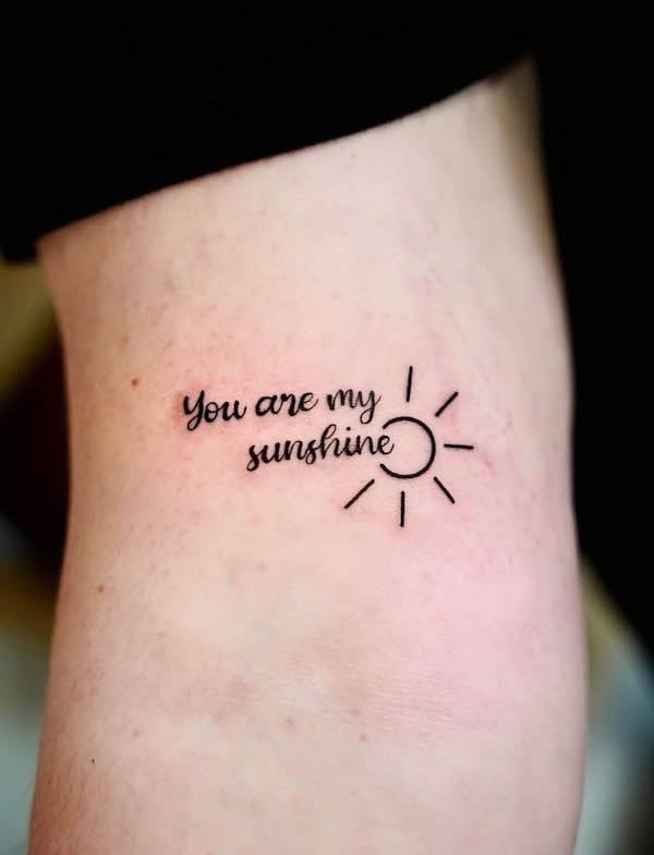 Delicate 'You Are My Sunshine' Tattoo Script
